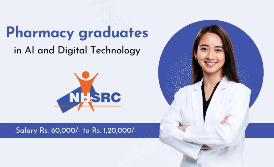 NHSRC looking for Pharmacy graduates in AI and Digital Technology