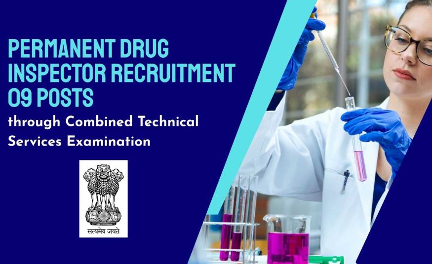 Permanent Drug Inspector Recruitment through Combined Technical Services Examination