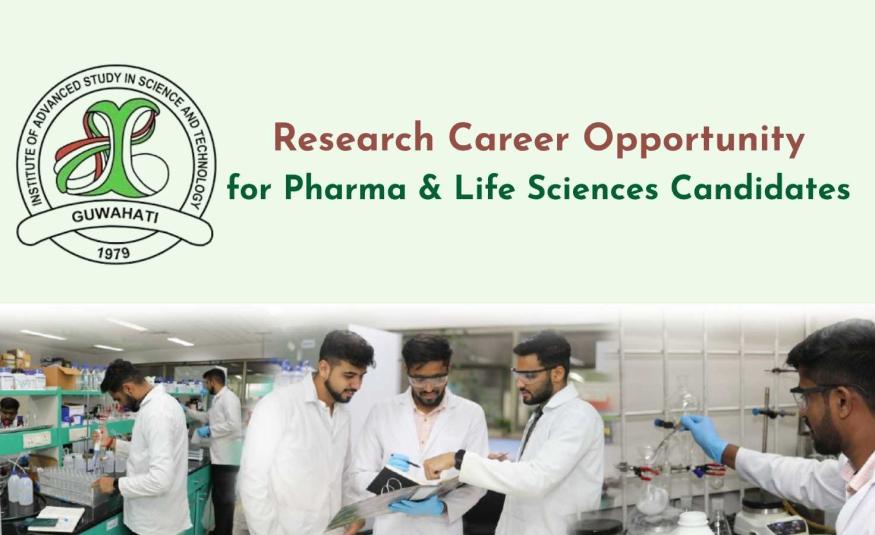 Research Career Opportunity for Pharma & Life Sciences Candidates at IASST