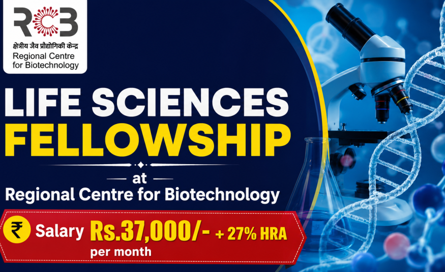 Life Sciences Fellowship at Regional Centre for Biotechnology