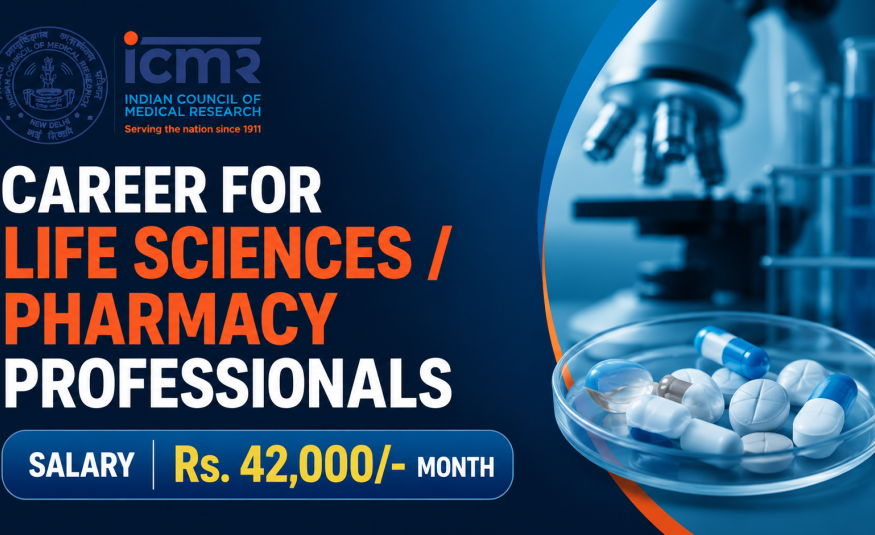 Career for Life Sciences / Pharmacy Professionals at ICMR