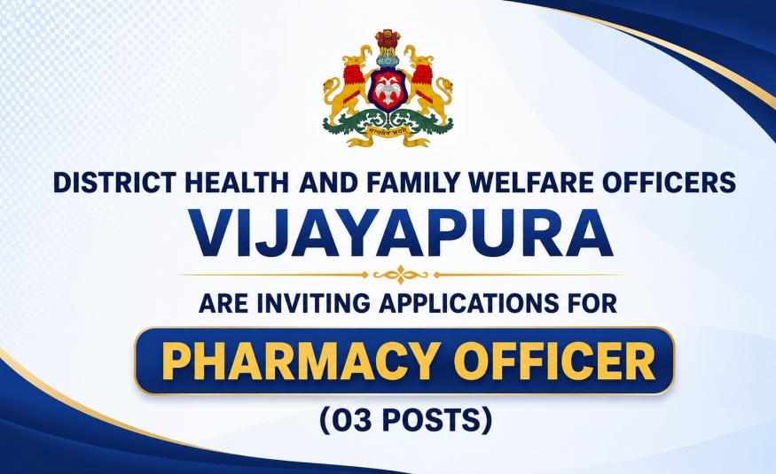 District Health and Family Welfare Officers Vijayapura are inviting applications for Pharmacy Officer