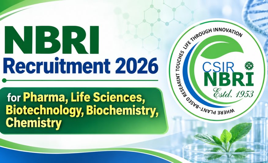 NBRI Recruitment 2026 for Pharma, Life Sciences, Biotechnology, Biochemistry, Chemistry candidates