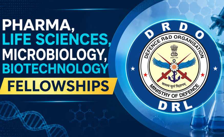 Pharma, Life Sciences, Microbiology, Biotechnology Fellowships at DRL (DRDO)