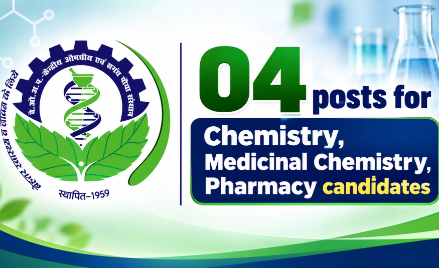 04 posts for Chemistry, Medicinal Chemistry, Pharmacy candidates at CIMAP