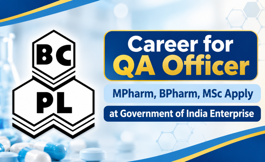 Career for QA Officer at Government of India Enterprise BCPL - MPharm, BPharm, MSc Apply