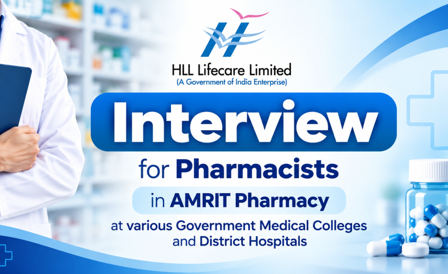 Interview for Pharmacists in AMRIT Pharmacy at various Government Medical Colleges and District Hospitals