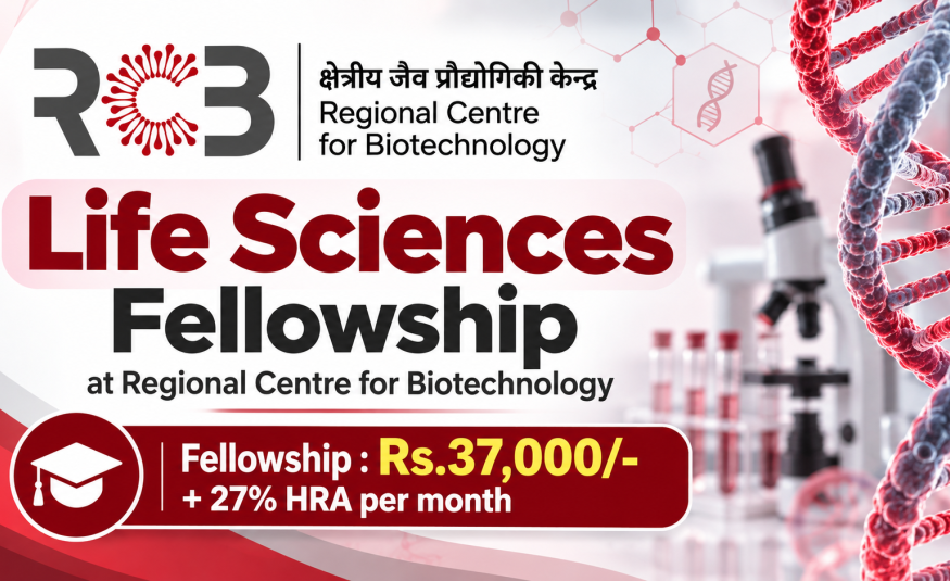 Life Sciences Fellowship at Regional Centre for Biotechnology
