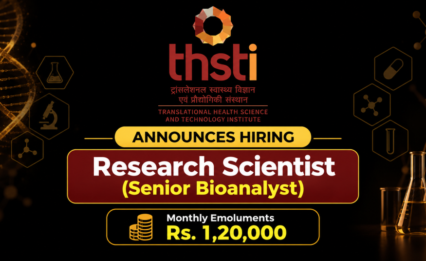 THSTI announces hiring of Research Scientist (Senior Bioanalyst) - Monthly Emoluments Rs. 1,20,000