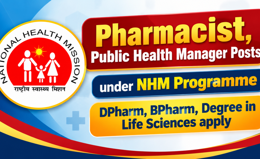 Vacancy for Pharmacist, Public Health Manager under NHM Programme