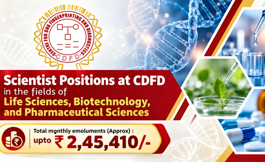 Applications are invited for Scientist positions at CDFD in the fields of Life Sciences, Biotechnology, and Pharmaceutical Sciences