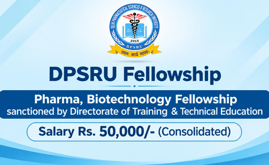 DPSRU Fellowship - Pharma, Biotechnology Fellowship sanctioned by Directorate of Training & Technical Education