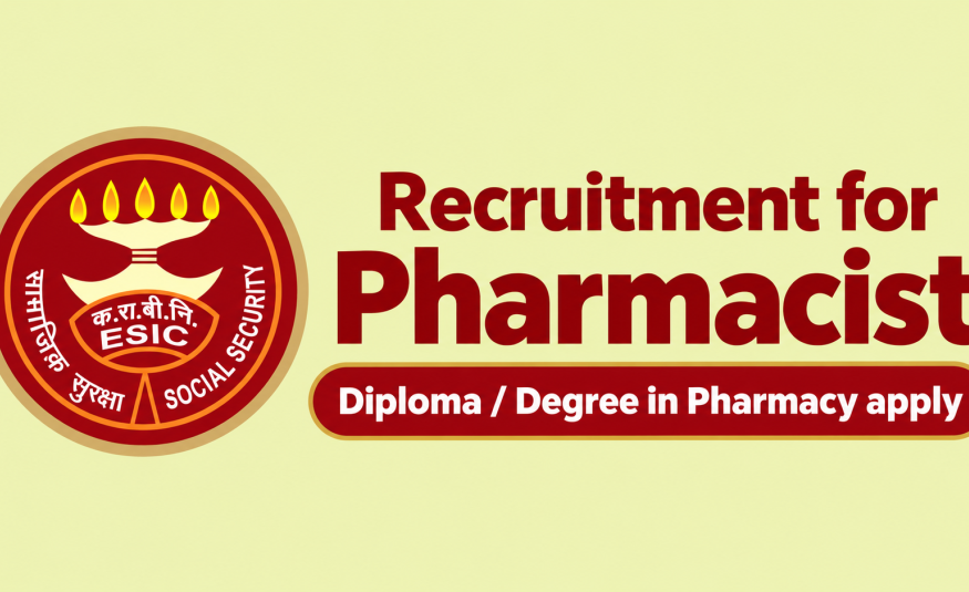 Recruitment for Pharmacist under Employees State Insurance Dispensaries