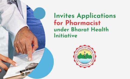 AIIMS Invites Applications for Pharmacist under Bharat Health Initiative