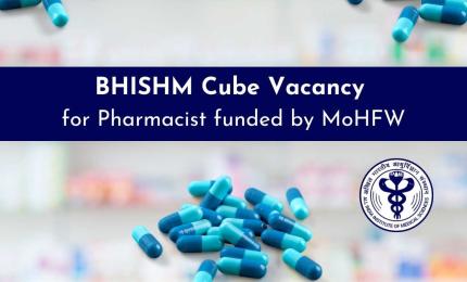 BHISHM Cube Vacancy for Pharmacist funded by MoHFW