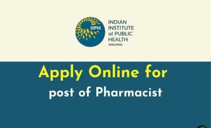 Apply Online for post of Pharmacist at IIPH