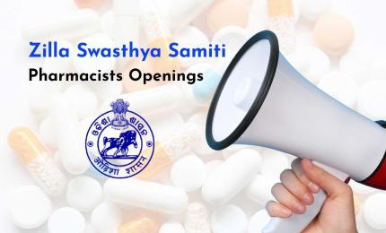 Openings for Pharmacists in Zilla Swasthya Samiti