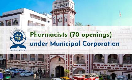 Pharmacist openings under Municipal Corporation