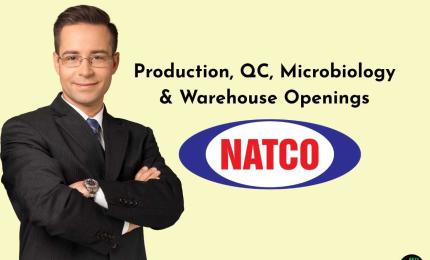 Production, QC, Microbiology & Warehouse Openings at Natco Pharma