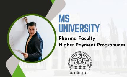 MS University invites Online applications for the posts of Pharma Faculty - Higher Payment Programmes