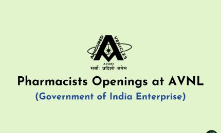 Pharmacists Openings at AVNL (Government of India Enterprise)