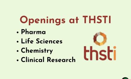 Applications invited from Pharmacy, Life Sciences, Chemistry, Clinical Research candidates at THSTI