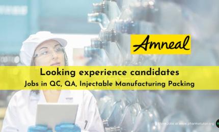 Amneal Pharma Looking experience candidates