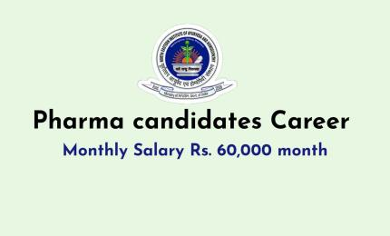 Career for Pharma candidates under Ministry of Ayush, NEIAH