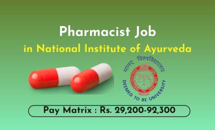 Career for Pharmacist at National Institute of Ayurveda