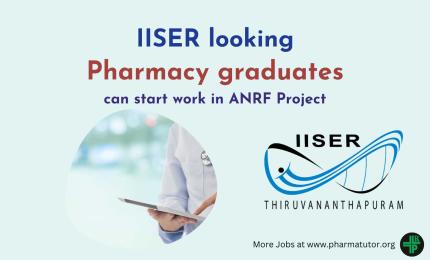 IISER looking for Pharmacy graduates