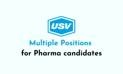 Multiple Positions for Pharma candidates at USV Private Limited