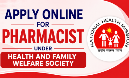Apply Online for Pharmacist under Health and Family Welfare Society