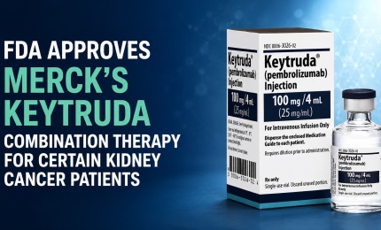 FDA Approves Merck’s KEYTRUDA Combination Therapy for Certain Kidney Cancer Patients