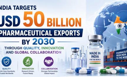 India Targets USD 50 Billion Pharmaceutical Exports by 2030 Through Quality, Innovation and Global Collaboration