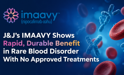 J&J’s IMAAVY Shows Rapid, Durable Benefit in Rare Blood Disorder With No Approved Treatments