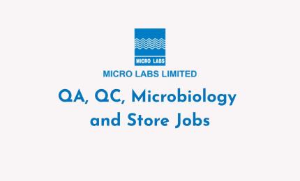 QA, QC, Microbiology and Store Jobs at Micro Labs