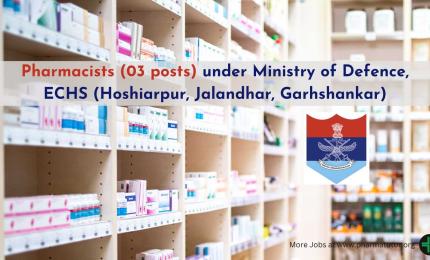 Job for Pharmacists under Ministry of Defence, ECHS Jalandhar