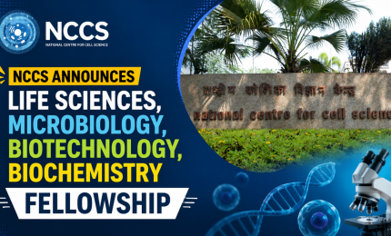 NCCS Announces Life Sciences, Microbiology, Biotechnology, Biochemistry Fellowship