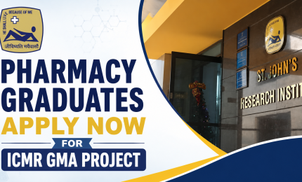 Pharmacy graduates apply now for ICMR GMA Project at St. John's Research Institute