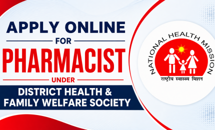Apply Online for Pharmacist under District Health & Family Welfare Society