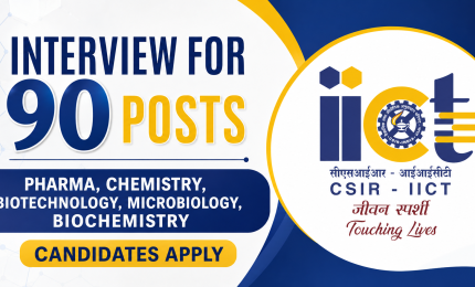 Interview for 90 posts at IICT