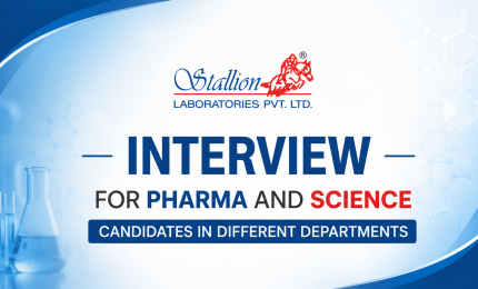 Interview for Pharma and Science candidates in different departments at Stallion Laboratories