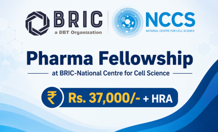 Pharma Fellowship at BRIC-National Centre for Cell Science