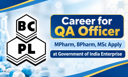 Career for QA Officer at Government of India Enterprise BCPL - MPharm, BPharm, MSc Apply