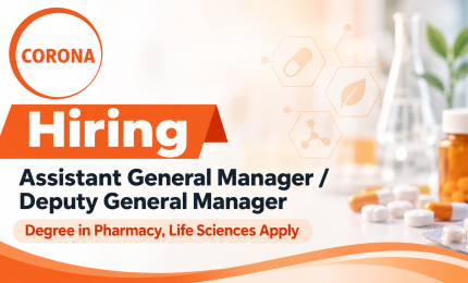 CORONA Remedies Hiring Assistant General Manager / Deputy General Manager
