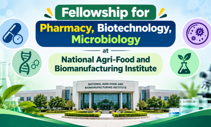Fellowship for Pharmacy, Biotechnology, Microbiology at National Agri-Food and Biomanufacturing Institute