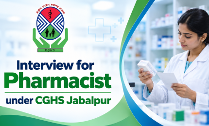 Interview for Pharmacist under CGHS Jabalpur