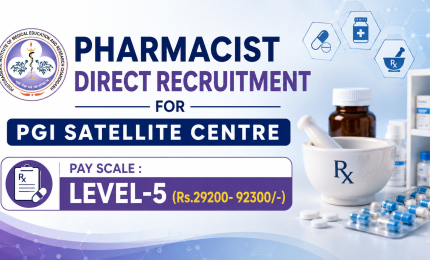 PGIMER Pharmacist Direct Recruitment for PGI Satellite Centre
