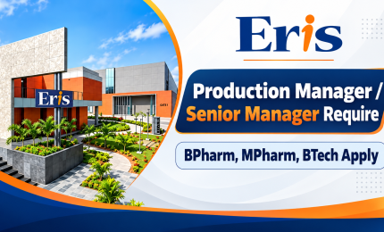 Production Manager / Senior Manager Require at Eris Therapeutics