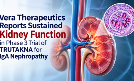 Vera Therapeutics Reports Sustained Kidney Function in Phase 3 Trial of TRUTAKNA for IgA Nephropathy